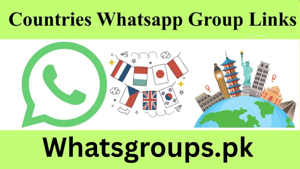 International Countries Whatsapp Group Links